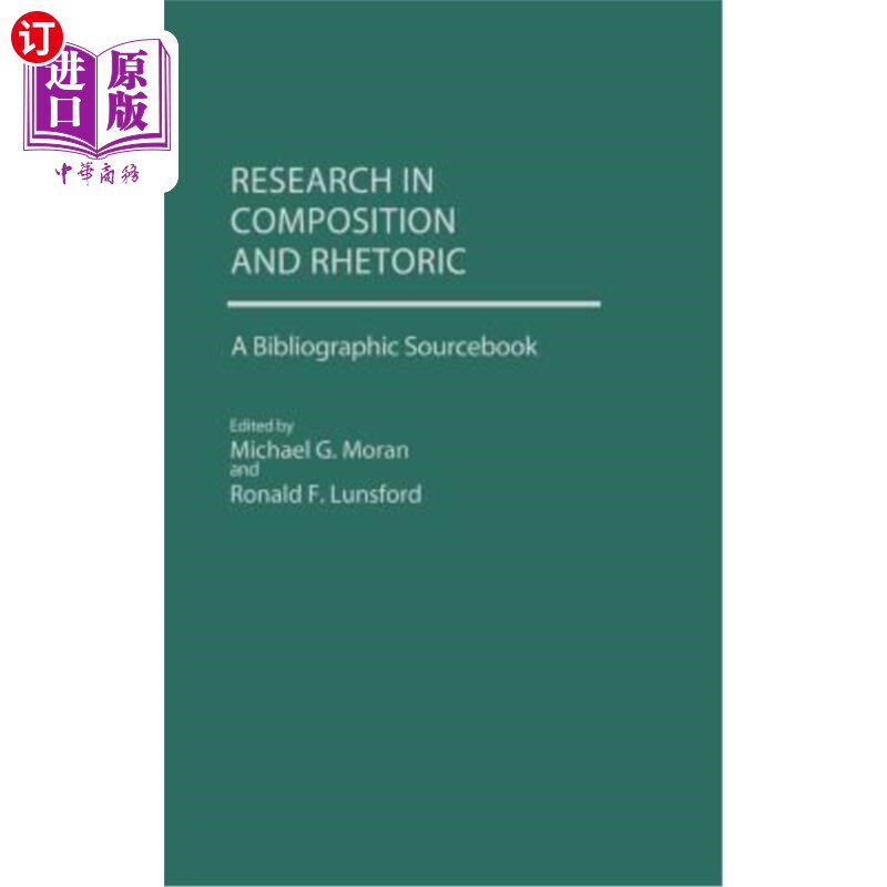 海外直订Research in Composition and Rhetoric: A Bibliographic Sourcebook 写作与修辞学研究：书目资料