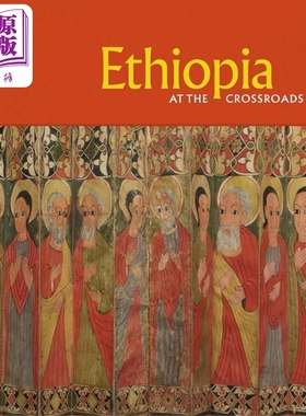 Ethiopia at the Crossroads 进口艺术 埃塞俄比亚艺术传统和跨文化交流 Yale University Press【中商原版】