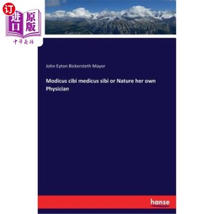 Her 医生 Medicus 莫迪卡斯·西比或自然她自己 Physician Own Nature Sibi Cibi 海外直订Modicus