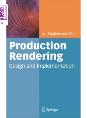海外直订Production Rendering: Design and Implementation 产品渲染：设计与实现