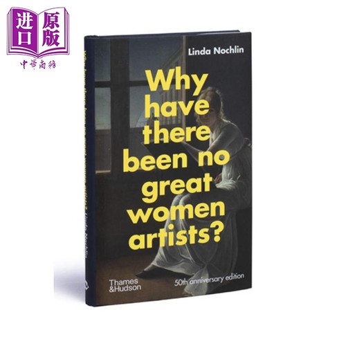Why Have There Been No Great Women Artis 进口艺术 为何没有伟大的女艺术家？ T&H【中商原版】