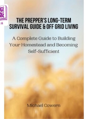 海外直订医药图书The Prepper's Long-Term Survival Guide and Off Grid Living: A Complete Guide to  《预备者的长期生存