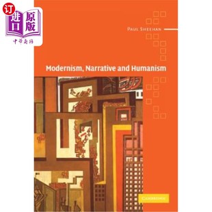 现代主义 海外直订Modernism Humanism and 叙事与人文主义 Narrative
