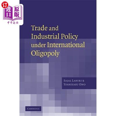 海外直订Trade and Industrial Policy Under International Oligopoly 国际寡头垄断下的贸易与产业政策