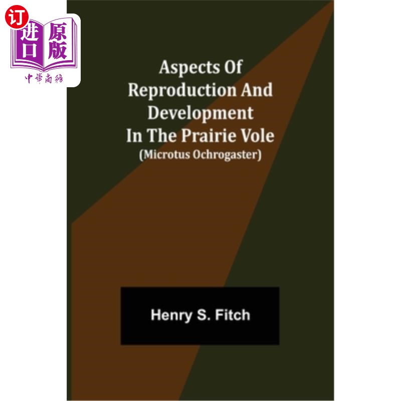 海外直订Aspects of Reproduction and Development in the Prairie Vole (Microtus ochrogaste 草原田鼠(Micro
