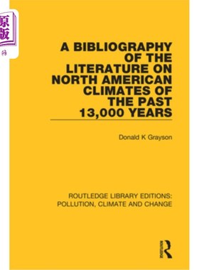 海外直订A Bibliography of the Literature on North American Climates of the Past 13,000 Y 过去13000年有关北美气候的