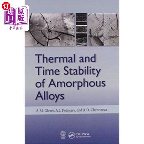 海外直订Thermal and Time Stability of Amorphous Alloys 非晶合金的热稳定性和时间稳定性