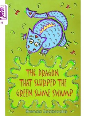 海外直订The Dragon That Slurped the Green Slime Swamp 吞食绿色粘液沼泽的龙