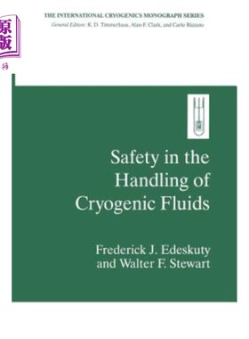 海外直订Safety in the Handling of Cryogenic Fluids 低温流体处理的安全性