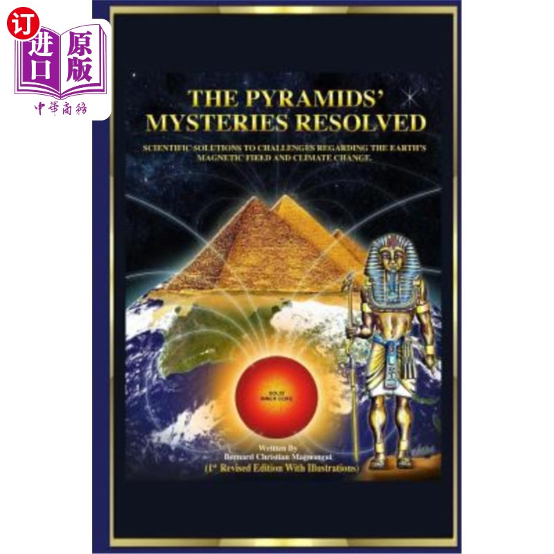 海外直订The Pyramid's Mysteries Resolved: Scientific Solutions to Challenges Regarding t 金字塔之谜的解决:地球磁场