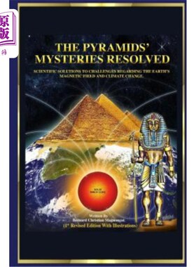 海外直订The Pyramid's Mysteries Resolved: Scientific Solutions to Challenges Regarding t 金字塔之谜的解决:地球磁场