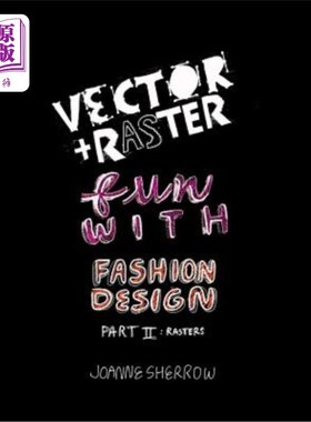 海外直订Vector ] Raster Fun With Fashion Design Part II 向量]栅格乐趣与时尚设计第二部分