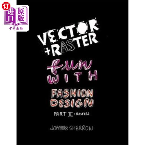 海外直订Vector ] Raster Fun With Fashion Design Part II 向量]栅格乐趣与时尚设计第二部分