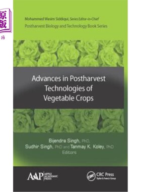 海外直订Advances in Postharvest Technologies of Vegetable Crops 蔬菜作物采后技术研究进展
