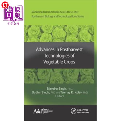 海外直订Advances in Postharvest Technologies of Vegetable Crops 蔬菜作物采后技术研究进展