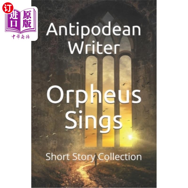 海外直订Orpheus Sings: Short Story Collection 俄耳甫斯歌唱：短篇故事集