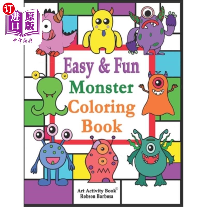 海外直订Monster Coloring Book: Easy & Fun: 49 Easy Monster to Color and Learn for Toddle 怪物着色书：简单和有趣：49