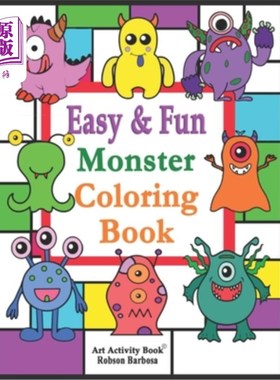 海外直订Monster Coloring Book: Easy & Fun: 49 Easy Monster to Color and Learn for Toddle 怪物着色书：简单和有趣：49
