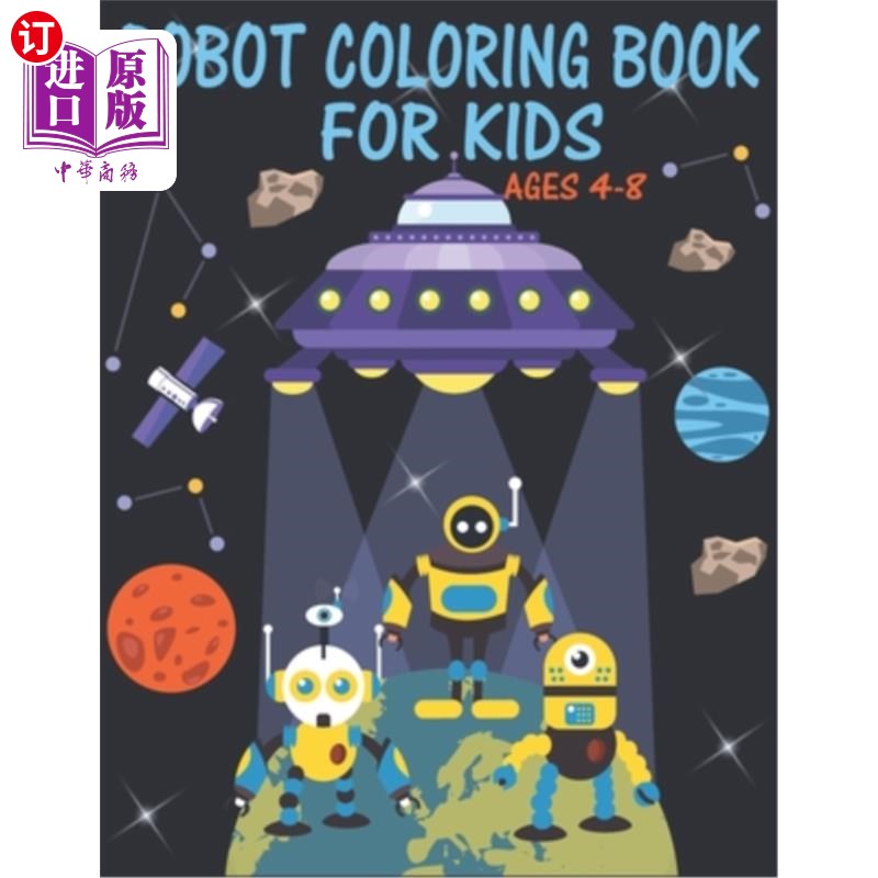 海外直订Robot Coloring Book For Kids Ages 4-8: Great Coloring Pages For Kids Ages 2-8 适合4-8岁儿童的机器人涂色书: