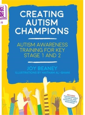 海外直订Creating Autism Champions: Autism Awareness Training for Key Stage 1 and 2 创建自闭症冠军:关键阶段1和2的自