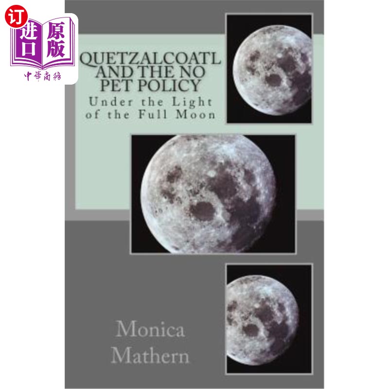 海外直订Quetzalcoatl and the No Pet Policy: Under the Light of the Full Moon 格查尔卡特和禁止宠物政策：在满月之光下