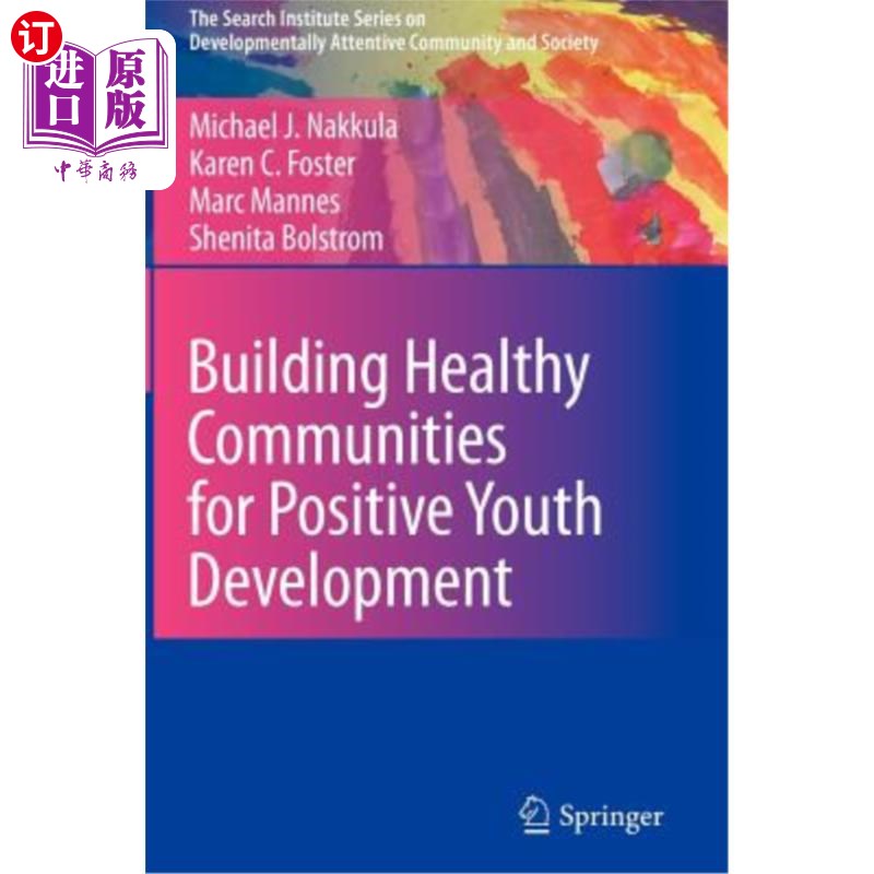 海外直订Building Healthy Communities for Positive Youth Development 为积极的青年发展建设健康社区