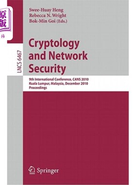 海外直订Cryptology and Network Security: 9th International Conference, Cans 2010, Kuala  密码学和安全：第9届国