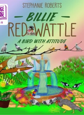 海外直订Billie Red Wattle: A Bird with Attitude 比莉红荆树：一只有姿态的鸟