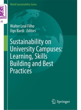 海外直订Sustainability on University Campuses: Learning, Skills Building and Best Practi 大学校园的可持续性:学习、