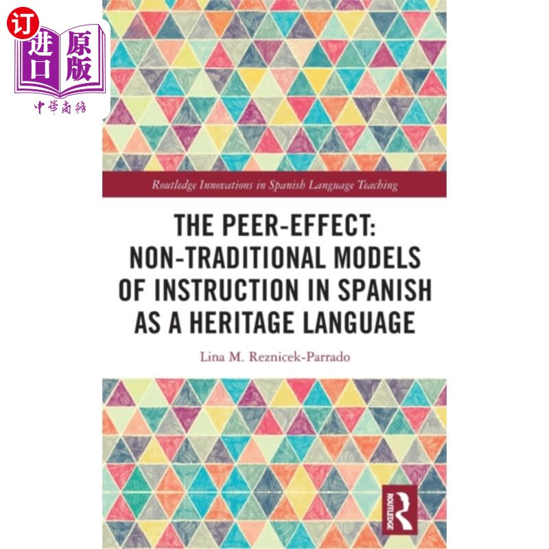 海外直订Peer-Effect: Non-Traditional Models of Instructi... 同伴效应:传统西班牙语教学的非传统模式