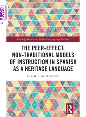 海外直订Peer-Effect: Non-Traditional Models of Instructi... 同伴效应:传统西班牙语教学的非传统模式