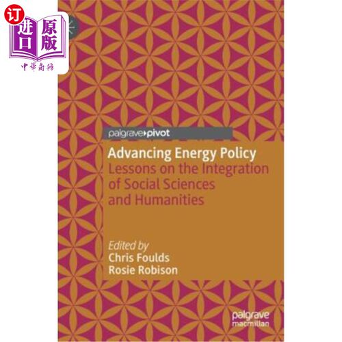 海外直订Advancing Energy Policy: Lessons on the Integration of Social Sciences and Human 推进能源政策:社会科学与人