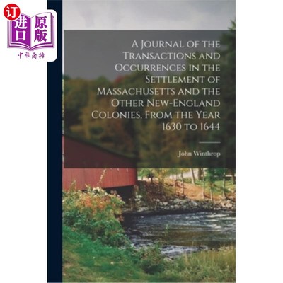 海外直订A Journal of the Transactions and Occurrences in the Settlement of Massachusetts 《马萨诸塞和其他新英格兰殖