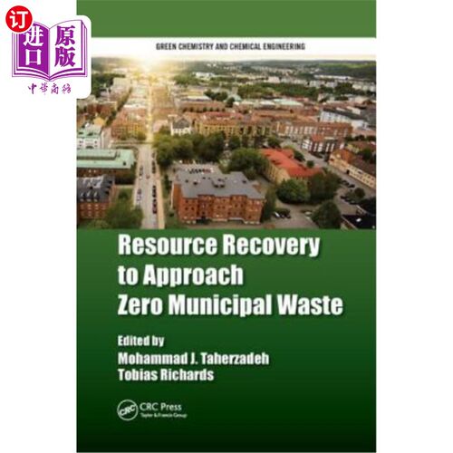 海外直订Resource Recovery to Approach Zero Municipal Waste 资源回收，迈向零都市废物