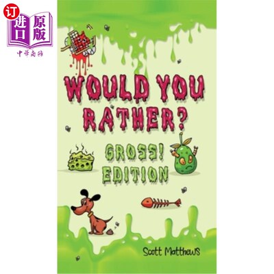 海外直订Would You Rather Gross! Edition: Scenarios Of Crazy, Funny, Hilariously Challeng 你宁愿恶心！版本：全家人都