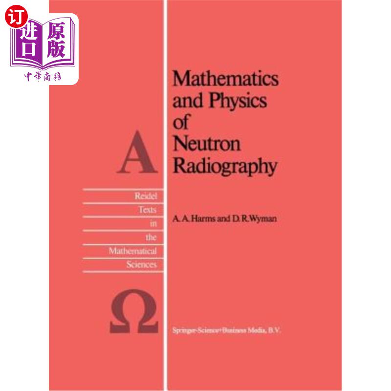 海外直订Mathematics and Physics of Neutron Radiography 中子照相的数学和物理
