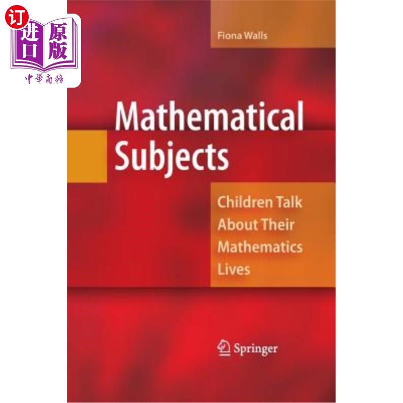 海外直订Mathematical Subjects: Children Talk about Their Mathematics Lives 数学科目:孩子们谈论他们的数学生活