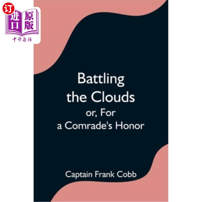 海外直订Battling the Clouds; or, For a Comrade's Honor 与云;或者，为了同志的荣誉