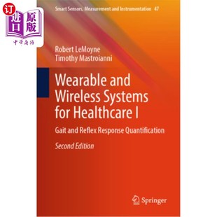 海外直订Wearable and Wireless Systems for Healthcare I: Gait and Reflex Response Quantif 用于医疗保健的可穿戴和无线