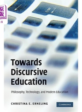 海外直订Towards Discursive Education: Philosophy, Technology, and Modern Education 走向话语教育:哲学、技术和现代教