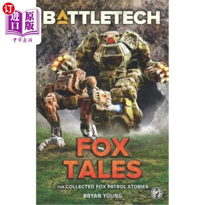 海外直订BattleTech: Fox Tales (The Collected Fox Patrol Stories) BattleTech: Fox Tales (The Collect