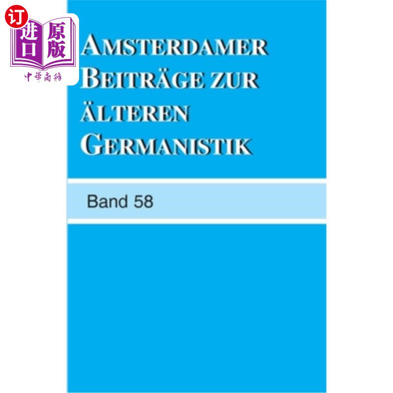 海外直订Amsterdamer Beitr?ge zur ?lteren Germanistik, Band 58 (2003) 阿姆斯特丹古代德国研究文集，第 58 卷（2003 年