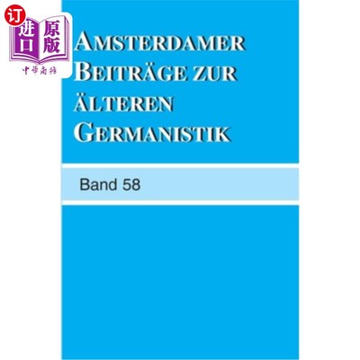海外直订Amsterdamer Beitr?ge zur ?lteren Germanistik, Band 58 (2003) 阿姆斯特丹古代德国研究文集，第 58 卷（2003 年
