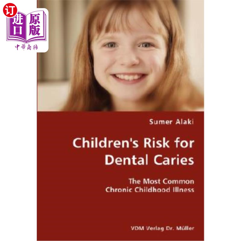海外直订医药图书Children's Risk for Dental Caries- The Most Common Chronic Childhood Illness 儿童患龋齿的风险-最常