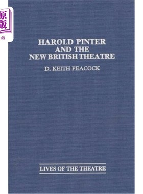海外直订Harold Pinter and the New British Theatre 哈罗德品特和新英国剧院