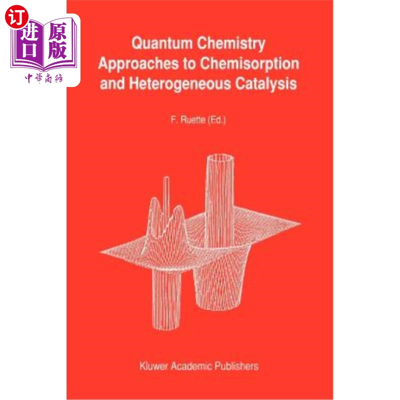 海外直订Quantum Chemistry Approaches to Chemisorption and Heterogeneous Catalysis 化学吸附和多相催化的量子化学方法