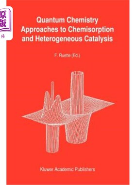 海外直订Quantum Chemistry Approaches to Chemisorption and Heterogeneous Catalysis 化学吸附和多相催化的量子化学方法