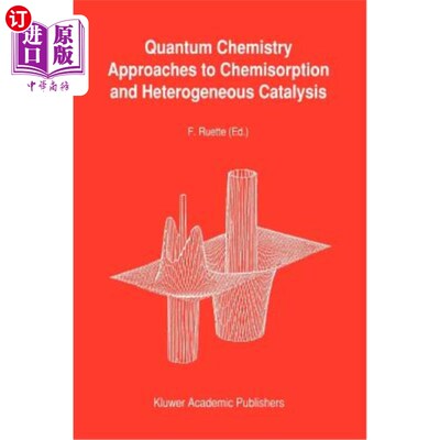 海外直订Quantum Chemistry Approaches to Chemisorption and Heterogeneous Catalysis 化学吸附和多相催化的量子化学方法