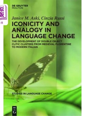 海外直订Iconicity and Analogy in Language Change: The Development of Double Object Cliti 语言变化中的象似性与类比：