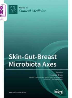 海外直订Skin-Gut-Breast Microbiota Axes Skin-Gut-Breast微生物群轴